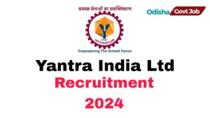 Yantra India Limited Recruitment 2024